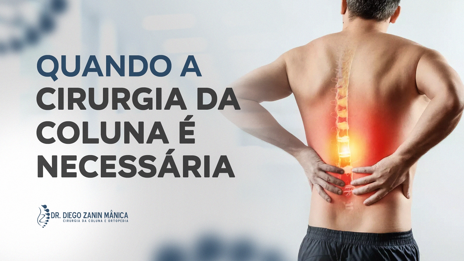 Quando a cirurgia da coluna é necessária