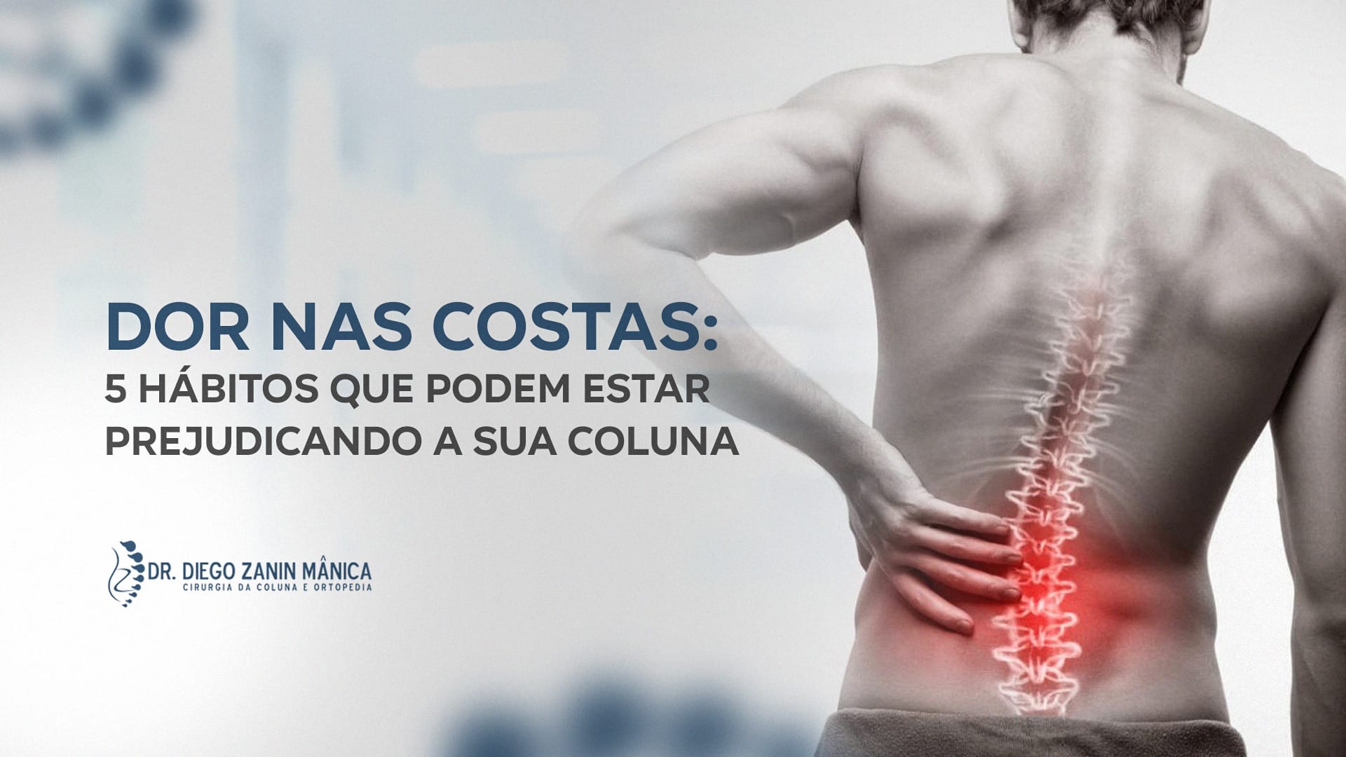 Dores na coluna? 5 erros comuns que pioram o problema