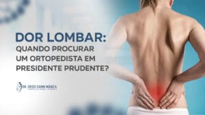 Dor lombar: quando procurar um ortopedista em Pres. Prudente?