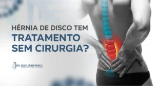 Hérnia de disco tem tratamento sem cirurgia?