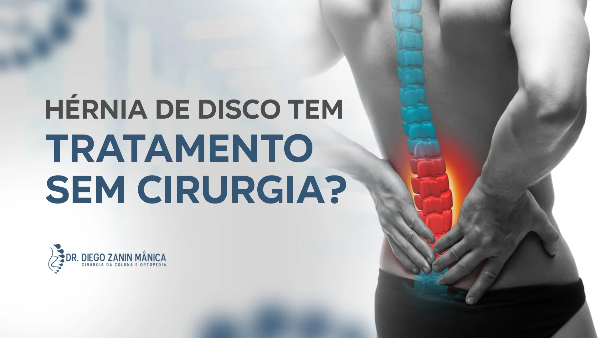 Hérnia de disco tem tratamento sem cirurgia?