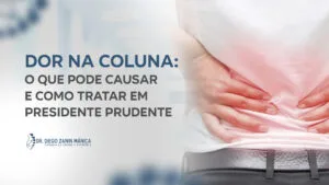 Dor na coluna: o que pode causar e como tratar em Pres. Prudente