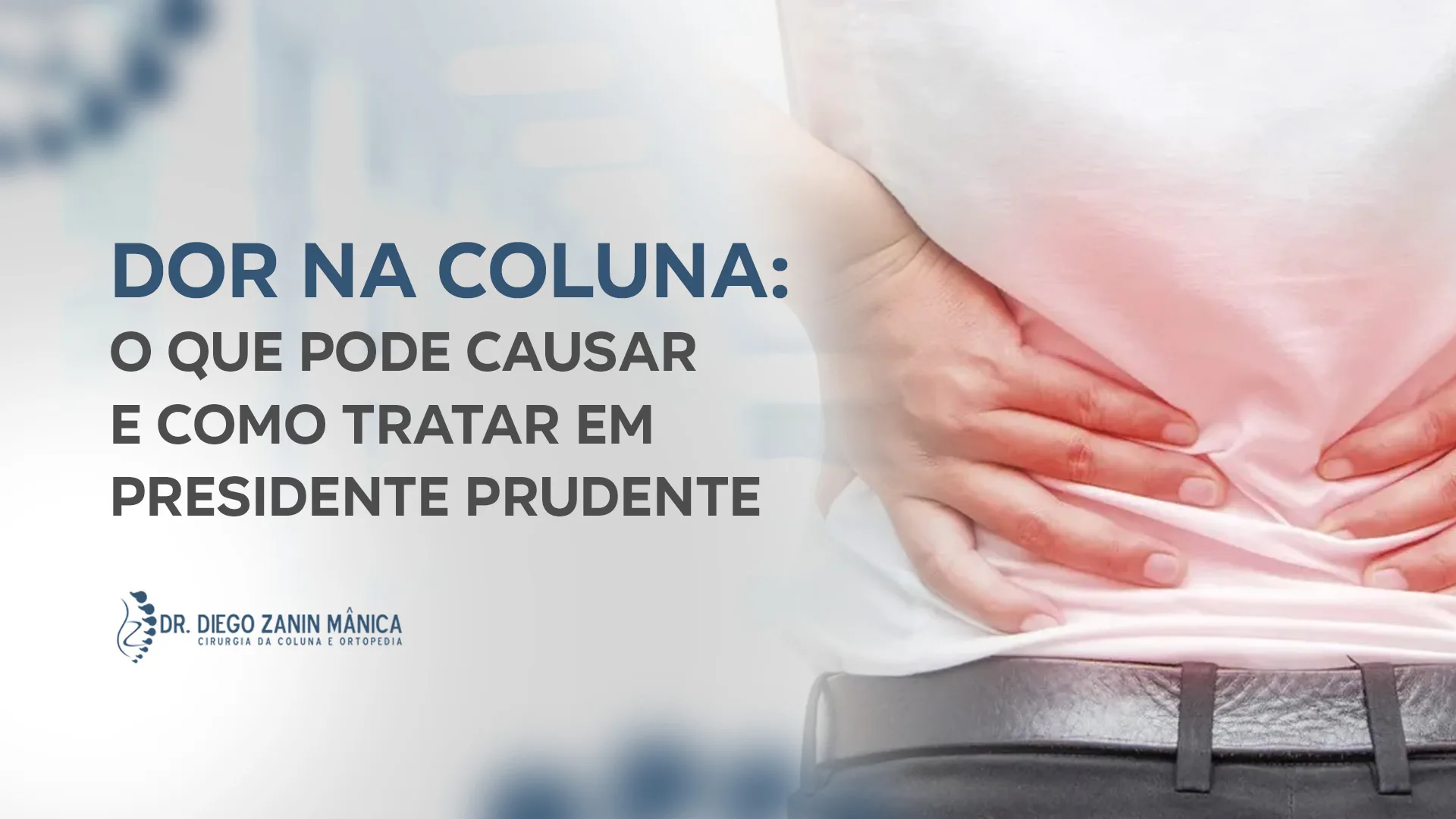 Dor na coluna: o que pode causar e como tratar em Pres. Prudente